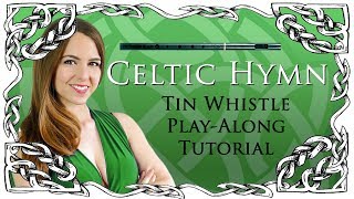 CELTIC HYMN by aural axiom EASY Tin Whistle Tabs Notes Tutorial [upl. by Archie669]