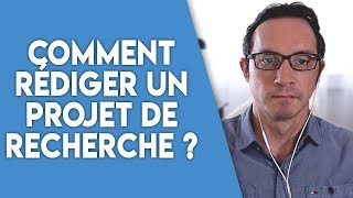 Comment rédiger un projet de recherche [upl. by Ytima1]