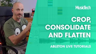 Ableton Live Tutorials Crop Consolidate and Flatten [upl. by Auria122]