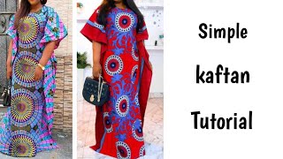 Easiest simple kaftan tutorial Ankara maxi dress tutorial [upl. by Grimaud]