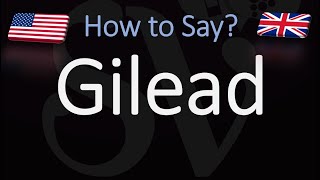 How to Pronounce Gilead CORRECTLY [upl. by Woodhead]