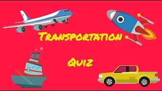 Transportation Quiz [upl. by Richer]