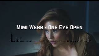 Mimi Webb  One Eye Open [upl. by Ibib]