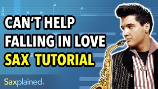 Cant Help Falling In Love Sax Tutorial  Saxplained [upl. by Adierf926]