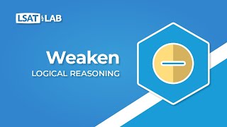 Weaken  LSAT Logical Reasoning [upl. by Jaquith]