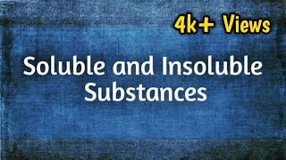 Soluble and Insoluble Substances [upl. by Trabue]