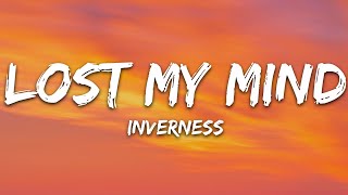 inverness amp William Bolton  Lost My Mind Lyrics [upl. by Sivia544]