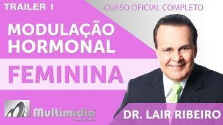 Modulação Hormonal Feminina Otimizada  Dr Lair Ribeiro Videos [upl. by Gisele]