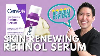 Dr Sugai Reviews CeraVe Skin Renewing Retinol Serum [upl. by Ylera]