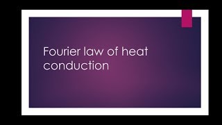 Fourier law of heat conduction [upl. by Eicyac356]