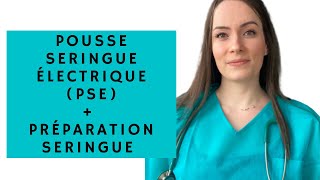 SOINS INFIRMIERS N°6  POUSSE SERINGUE ÉLECTRIQUE PSE  PRÉPARATION SERINGUE [upl. by Kelcey806]