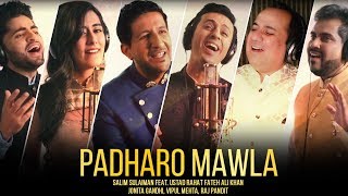 Padharo Mawla  Salim Sulaiman ft Ustad Rahat Fateh Ali Khan Jonita Gandhi Vipul Mehta Raj Pandit [upl. by Adlar]