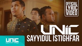 UNIC  SAYYIDUL ISTIGHFAR OFFICIAL LYRIC VIDEO ᴴᴰ [upl. by Ilarin]