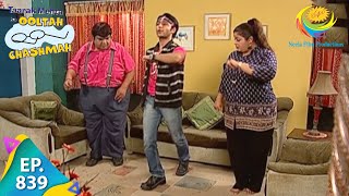 Taarak Mehta Ka Ooltah Chashmah  Episode 839  Full Episode [upl. by Lotsirk719]