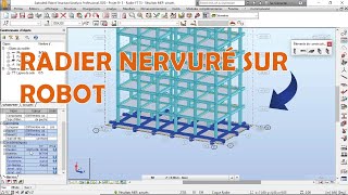 Comment dimensionner un Radier Nervuré sur Robot Structural Analysis [upl. by Yrolam]