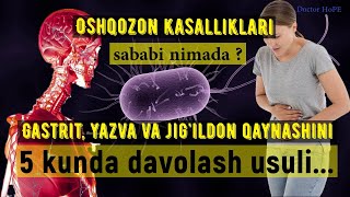 Oshqozon yara kasalligi yazva gastrit sabablari davolash yollari oldini olish yollari [upl. by Madel]