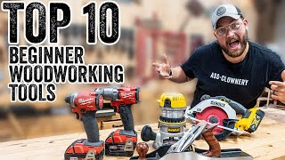 10 MustHave Tools For Beginner Woodworkers [upl. by Beetner670]