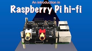 An introduction to Raspberry Pi hifi [upl. by Divadnoj232]