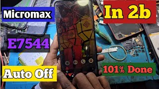 Micromax In 2b Auto off  E7544 Automatic Power Off [upl. by Areek806]