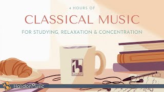 4 Hours Classical Music for Studying Relaxation amp Concentration [upl. by Ajiat]