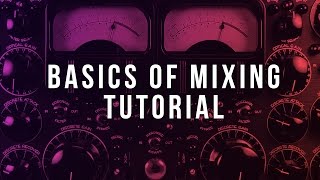 Basics of Mixing FL Studio Tutorial [upl. by Santoro]