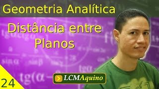 24 Distância entre Planos  Geometria Analítica [upl. by Akinad]