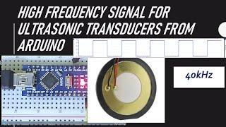 High frequency signal for ultrasonic transducer from Arduino [upl. by Uzia]