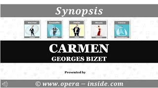 CARMEN by Georges Bizet  the Synopsis [upl. by Attekahs]