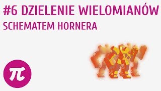 Dzielenie wielomianów schematem Hornera 6  Wielomiany [upl. by Leontyne706]