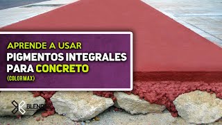 APRENDE SOBRE PIGMENTOS INTEGRALES PARA CONCRETO [upl. by Van233]