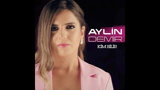 Aylin Demir  Kimbilir  Benim Neler Çektiğimi Kimbilir [upl. by Harbot]