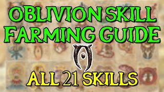 Oblivion Skill Farming Guide  All 21 Skills [upl. by Fennie]