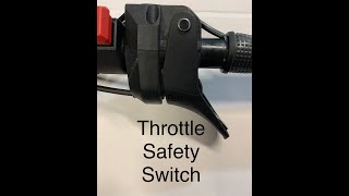 THROTTLE SAFETY SWITCH [upl. by Dixil]