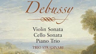 Debussy Violin Sonata Cello Sonata Piano Trio [upl. by Nolasba]