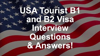 USA Tourist B1 and B2 Visa Interview Questions amp Answers [upl. by Ahsak902]