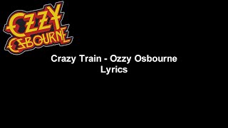 Crazy Train  Ozzy Osbourne Lyrics Video HD amp 4K [upl. by Ydnec766]