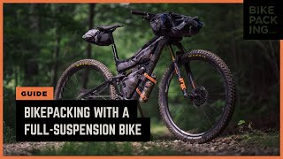 Bikepacking With A FullSuspension Bike [upl. by Sorce]