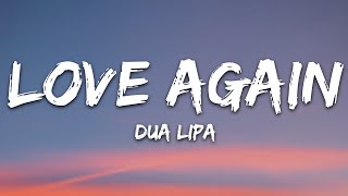 Dua Lipa  Love Again Lyrics [upl. by Dumond]