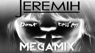 Jeremih  Dont Tell Em  MEGAMIX [upl. by Anirehc]