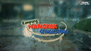 Kampung Mangkuk Sengkuang  Telemovie [upl. by Pernick]