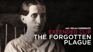 Chapter 1  The Forgotten Plague  American Experience  PBS [upl. by Tankoos]