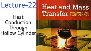 HMT Lecture 22  Heat Conduction through Hollow Cylinder  Derivation Formula for heat flow Problem [upl. by Eyk]