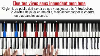 Que tes vives eaux inondent mon âme 😮Apprenez à accompagner comme il faut🙂 Tutoriel PIANO QUICK [upl. by Nomael]