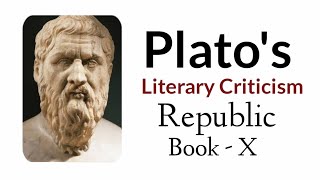 Literary Criticism  Plato  Republic Book 10 [upl. by Nylrad74]