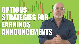 Options Strategies For Earnings Announcements [upl. by Najram]