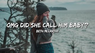 Beth McCarthy  Omg Did She Call Him Baby Lyrics [upl. by Aynos497]