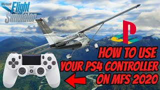 How To Use PS4 Controller On Microsoft Flight Simulator 2020 [upl. by Licha]