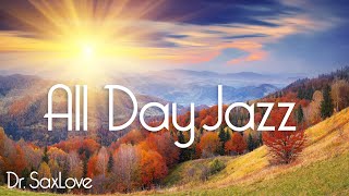 All Day Smooth Jazz • Smooth Jazz Saxophone that Plays All Day [upl. by Haile]