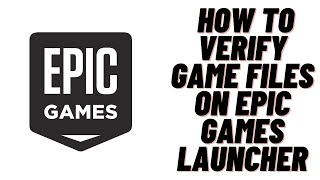 How to Verify Game Files On Epic Games Launcher [upl. by Alexis638]