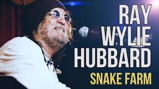 Ray Wylie Hubbard quotSnake Farmquot [upl. by Mik575]